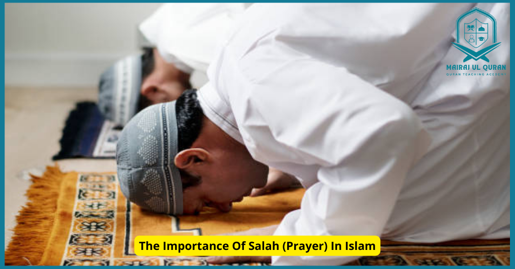 The Importance Of Salah (Prayer) In Islam