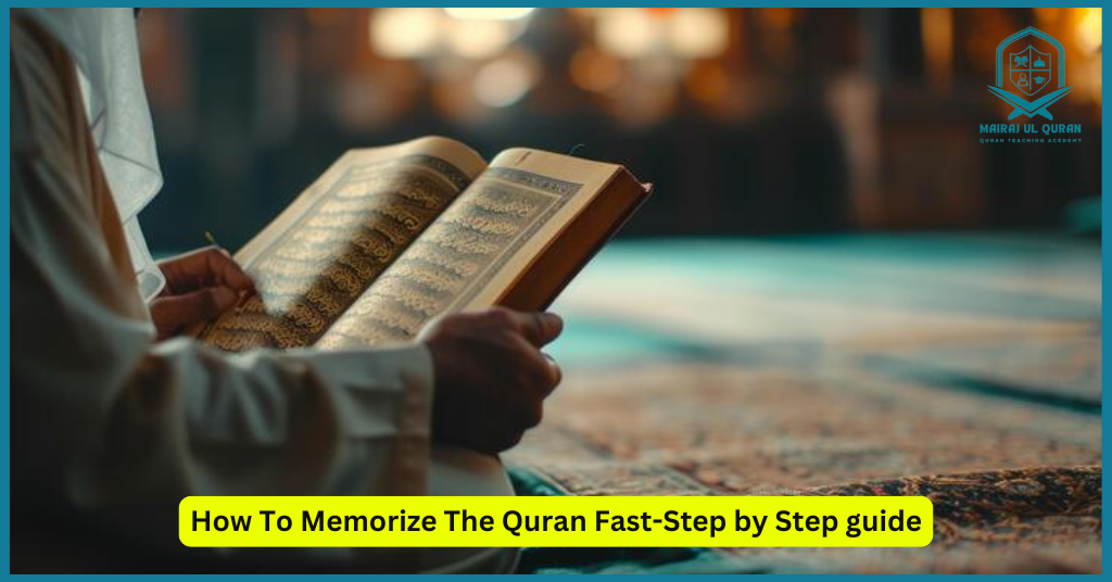 How To Memorize The Quran Fast