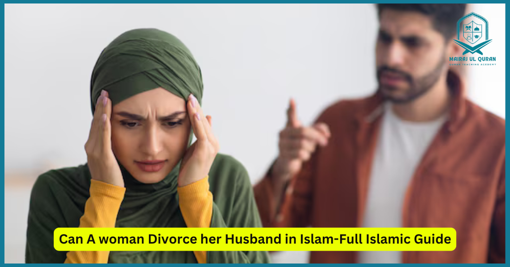 Can A woman Divorce her Husband in Islam​
