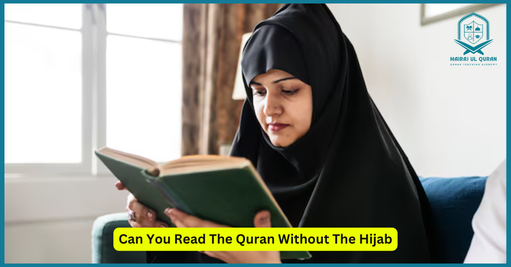 Can You Read The Quran Without The Hijab