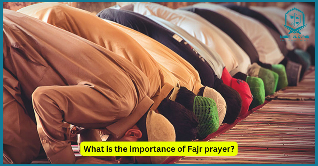 the importance of Fajr prayer