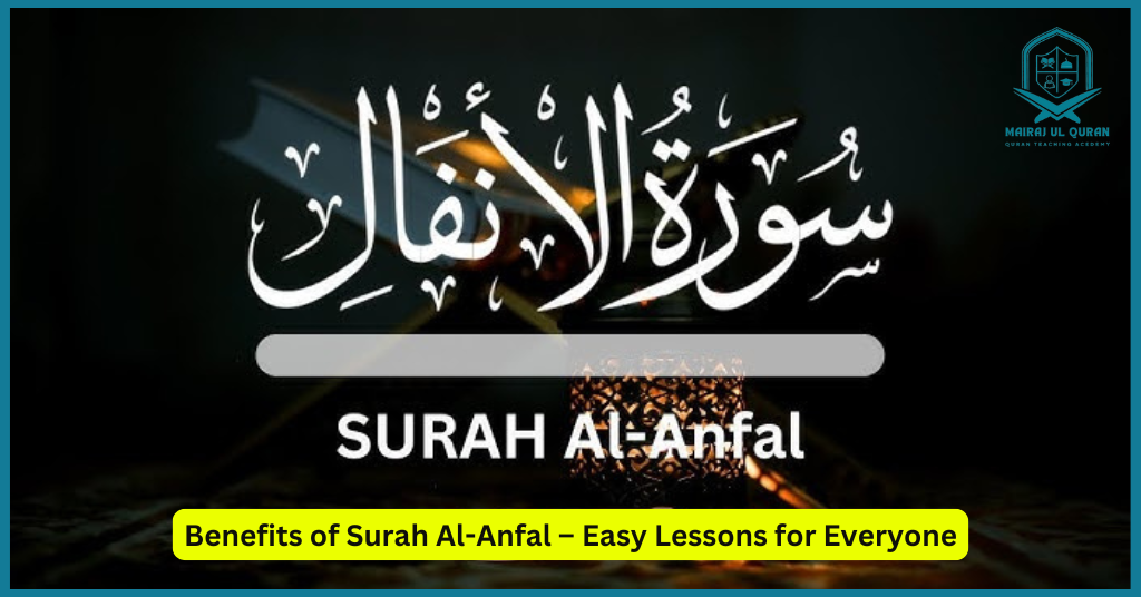 Benefits of Surah Al-Anfal