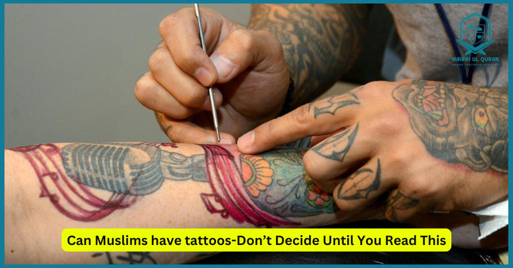 Can Muslims have tattoos