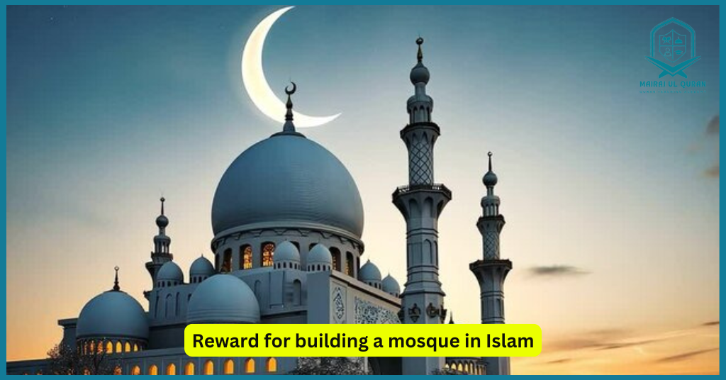 Reward for building a mosque in Islam