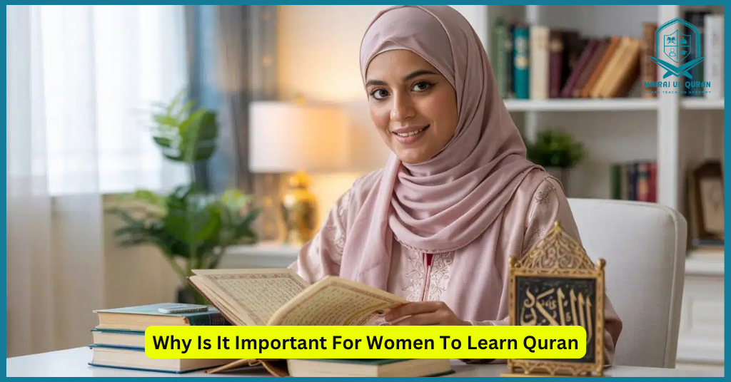 Why Is It Important For Women To Learn Quran